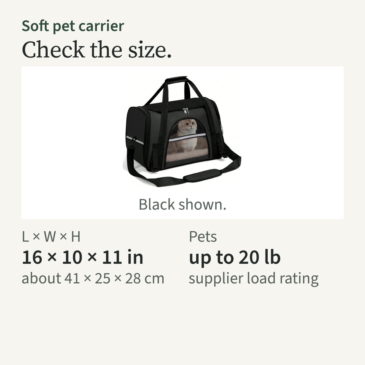 Size card: 16 by 10 by 11 in; pets up to 20 lb, supplier load rating
