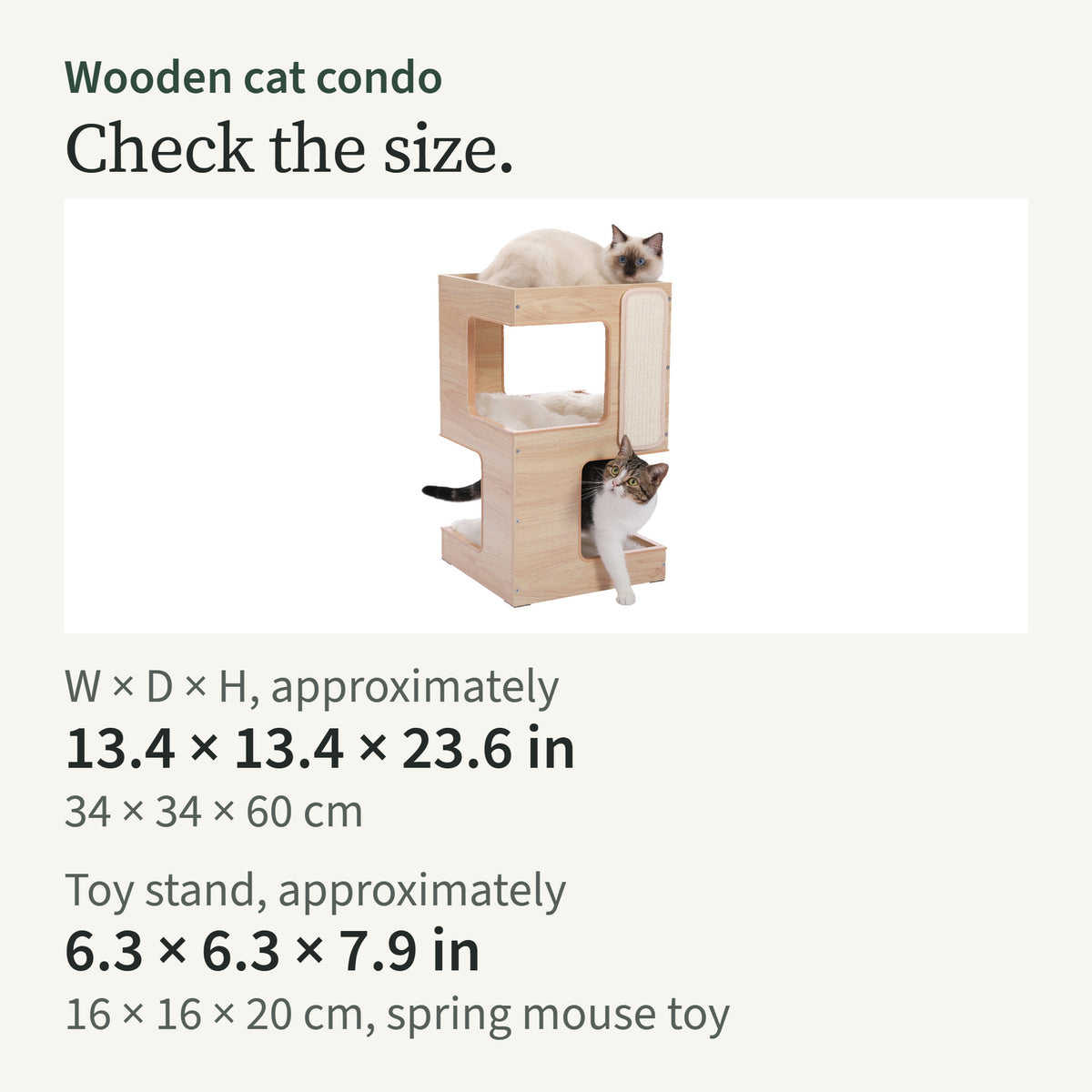 Size card: approximately 13.4 by 13.4 by 23.6 in condo and a 6.3 by 6.3 by 7.9 in toy stand